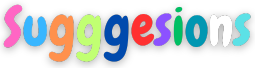 Sugggesions